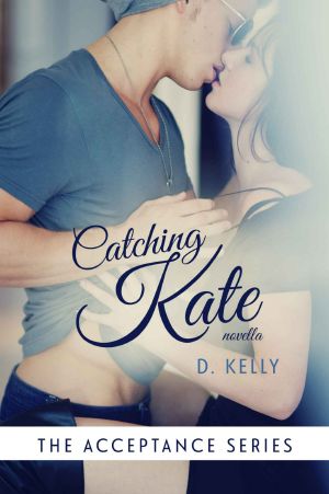 [Acceptance 1.50] • Catching Kate